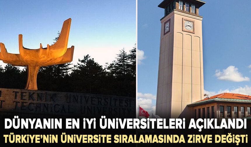 Dünyanın en iyi üniversiteleri açıklandı: Türkiye'den okul ilk 500'de