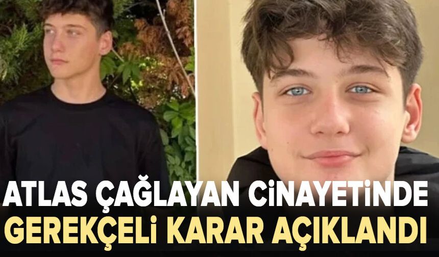 Atlas Çağlayan cinayetinde gerekçeli karar