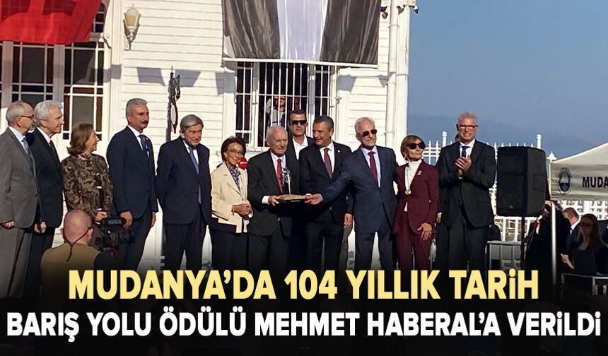 Mudanya’da 104 yıllık tarih: Barış Yolu Ödülü Mehmet Haberal’a verildi