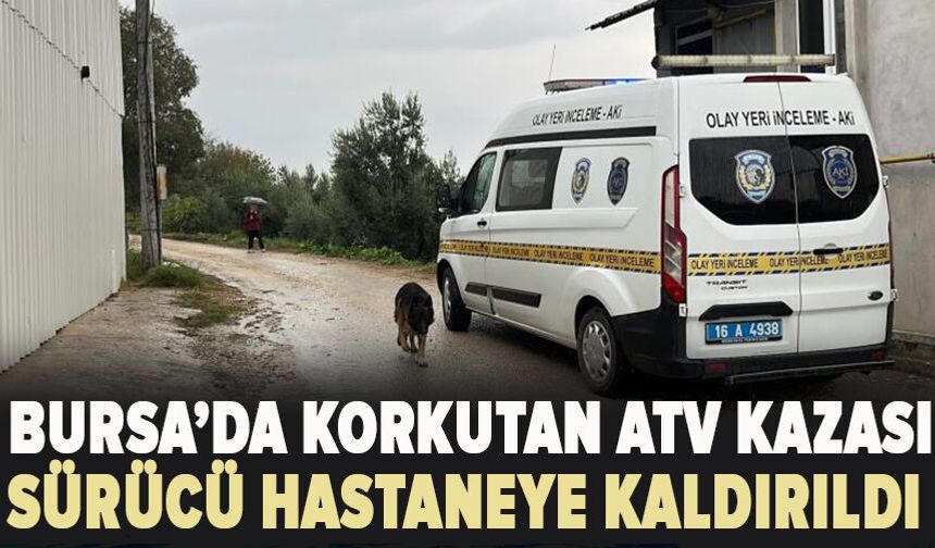 Bursa’da ATV tarlaya uçtu! Sürücü ağır yaralandı, Kaza kamerada