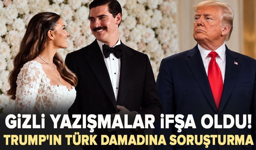 Gizli yazışmalar ifşa oldu! Trump'ın Türk damadına soruşturma