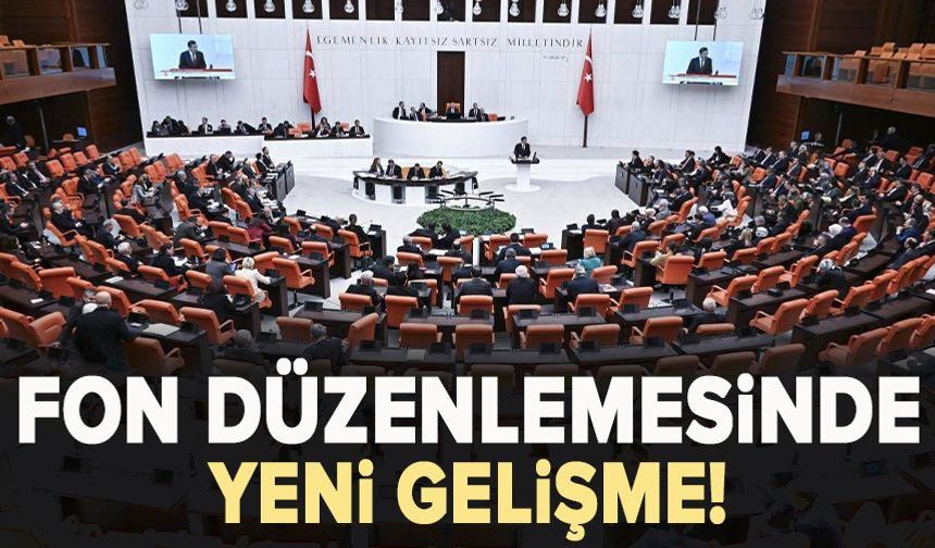 Fon düzenlemesinde yeni gelişme!