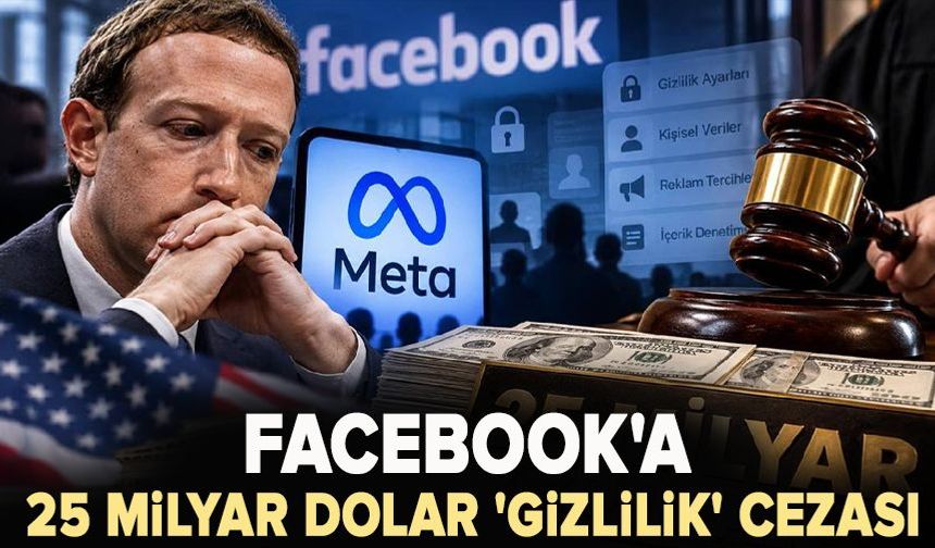 Facebook'a 25 milyar dolar 'gizlilik' cezası