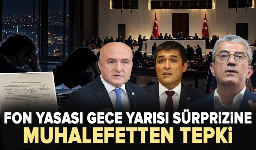 Fon yasasına gece yarısı sürprizine muhalefetten tepki