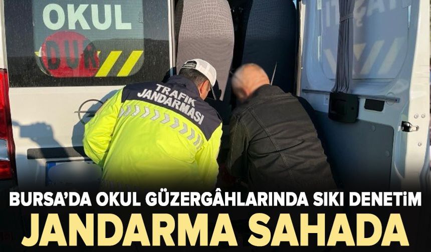 Bursa’da okul güzergâhlarında sıkı denetim: Jandarma sahada