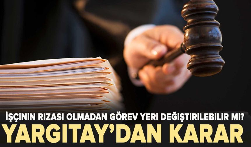 Sürgün edilen işçiye Yargıtay'dan müjde