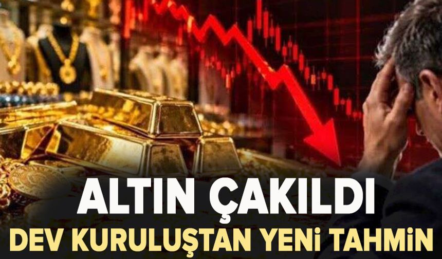 Altın çakıldı dev kuruluştan yeni tahmin!