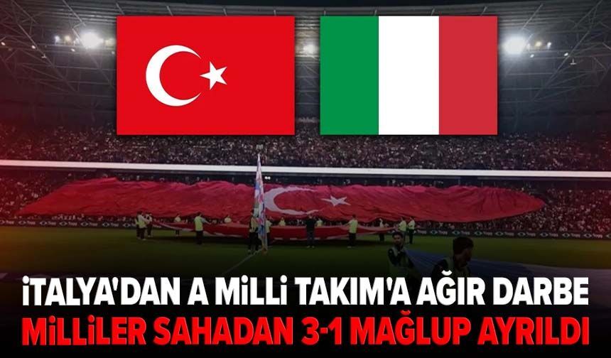 İtalya'dan A Milli Takım'a ağır darbe! Milliler sahadan 3-1 mağlup ayrıldı