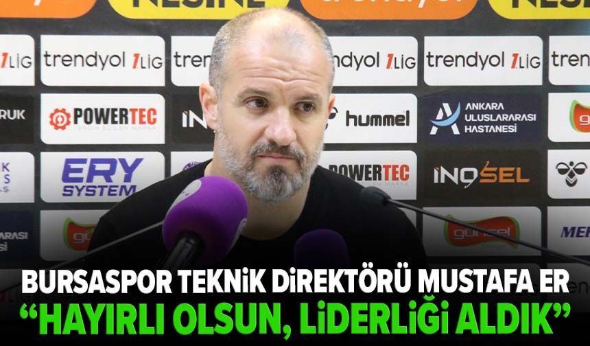 Mustafa Er: "Hayırlı olsun, liderliği aldık"