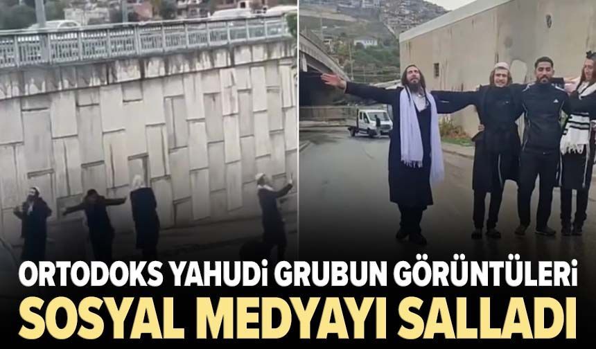 Ortodoks Yahudi grubun görüntüleri sosyal medyayı salladı