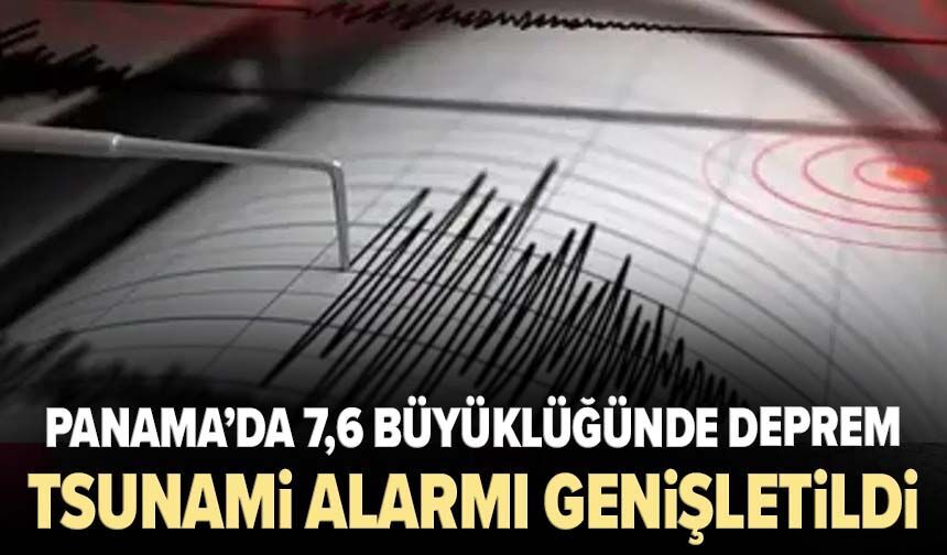 Panama’da 7,6 büyüklüğünde deprem! Tsunami alarmı genişletildi