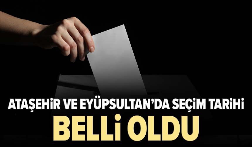 Tutuklamaların ardından gözler belediyelere çevrildi: Ataşehir ve Eyüpsultan’da seçim tarihi belli oldu