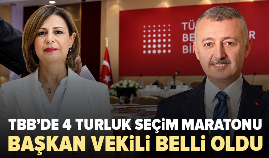 TBB’de 4 turluk seçim maratonu: Başkan vekili belli oldu
