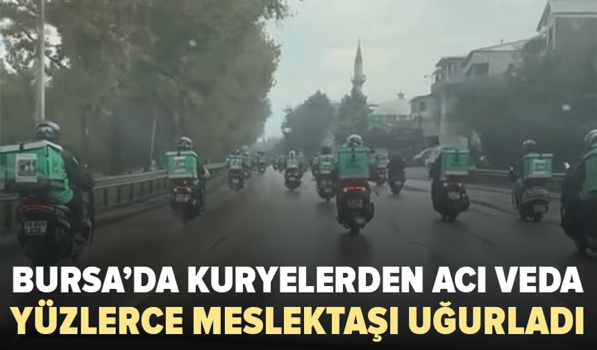 Bursa'da yüzlerce motokurye, vefat eden arkadaşları için konvoy yaptı